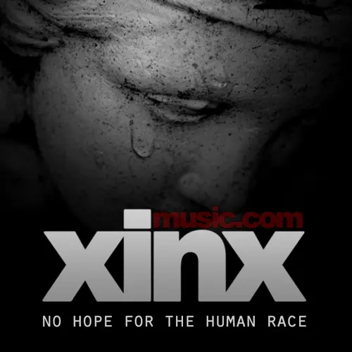 No hope for the human race single cover art by Xinx - Electronic music track artwork